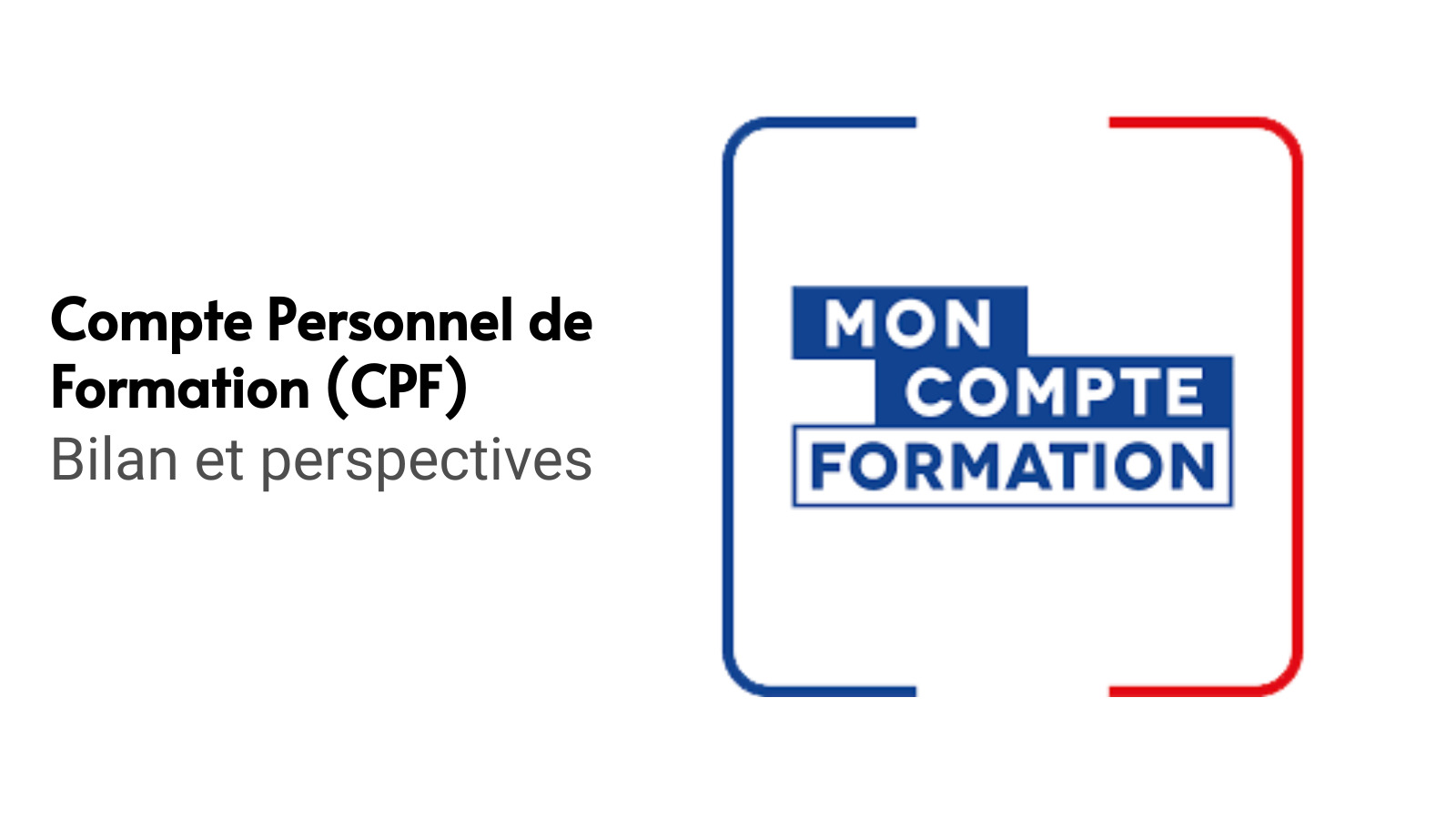 Qu'est-ce que le CPF ?